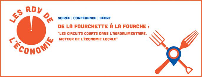 Les Rdv de l'économie, débat du 12 décembre 2017 : Les circuits courts dans l'agroalimentaire, moteur de l'économie locale Les Rdv de l'économie, débat du 12 décembre 2017 : Les circuits courts dans l'agroalimentaire, moteur de l'économie locale
