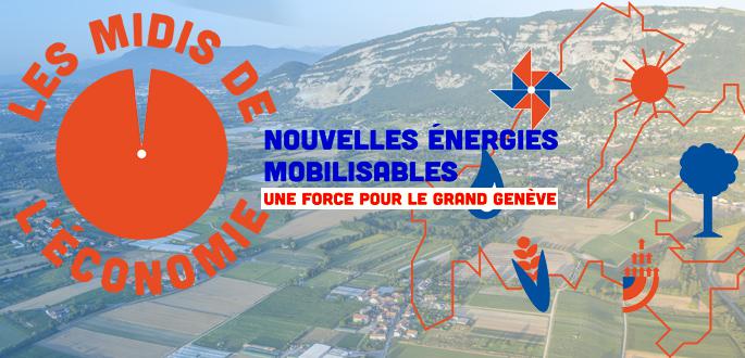 Les midis de l'économie, débat du 3 juin 2015 : nouvelles énergies mobilisables, une force pour le Grand Genève.