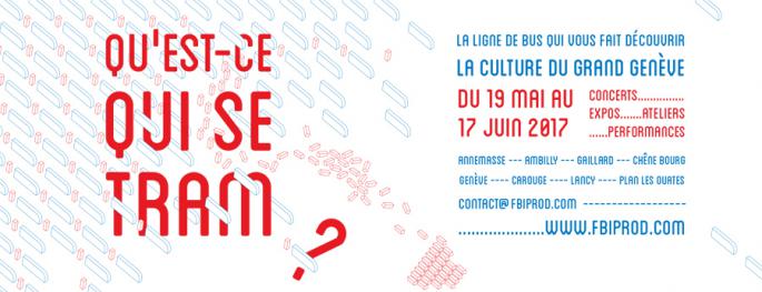 « Qu’est ce qui se TRAM ? » - 19 mai au 17 juin 2017 « Qu’est ce qui se TRAM ? » - 19 mai au 17 juin 2017