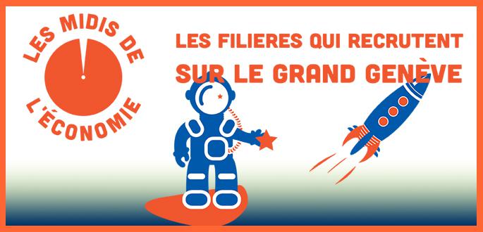 Les Midis de l'économie, débat du 10 février 2015 : les filières qui recrutent sur le Grand Genève Les Midis de l'économie, débat du 10 février 2015 : les filières qui recrutent sur le Grand Genève