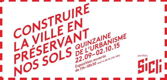 Construire la ville en préservant nos sols - Quinzaine de l'urbanisme Construire la ville en préservant nos sols - Quinzaine de l'urbanisme